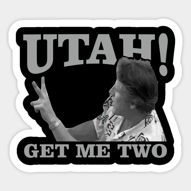 utah get me two Sticker by ilvms